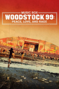 Music Box: Woodstock 99: Peace, Love, and Rage