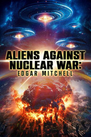 Aliens Against Nuclear War : Edgar Mitchell poster