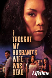 I Thought My Husband's Wife Was Dead poster