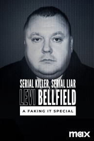 Serial Killer, Serial Liar Levi Bellfield: A Faking It Special