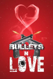 Bullets N Love