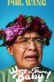 Phil Wang: Wang In There Baby!