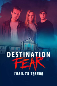 Destination Fear: Trail to Terror