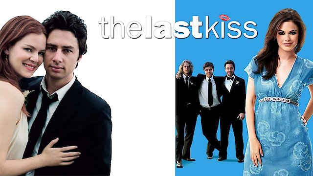 Watch The Last Kiss Online