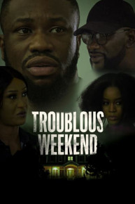 Troublous Weekend