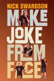 Nick Swardson: Make Joke From Face poster