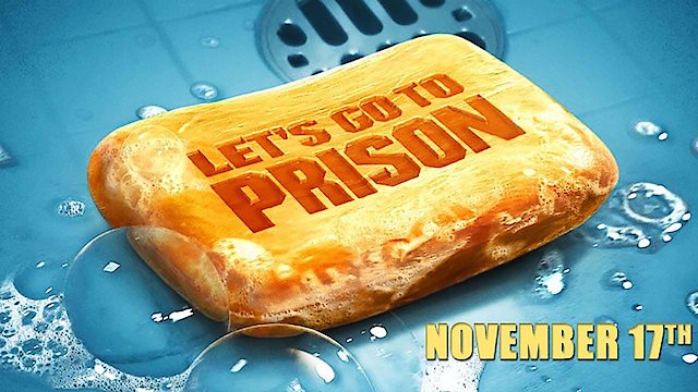 Watch Let's Go to Prison Online