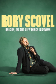 Rory Scovel: Religion, Sex and a Few Things in Between