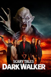 Scary Tales: Dark Walker poster