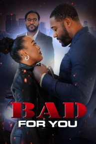 Bad for You
