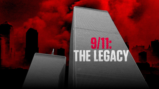Watch 9/11: The Legacy Online