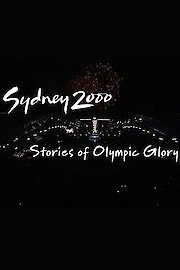 Sydney 2000: Stories of Olympic Glory poster
