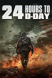 24 Hours to D-Day
