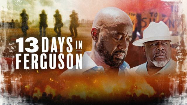 Watch 13 Days In Ferguson Online