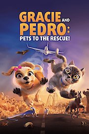 Gracie and Pedro: Pets to the Rescue