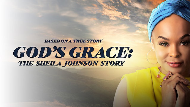 Watch God's Grace: The Sheila Johnson Story Online