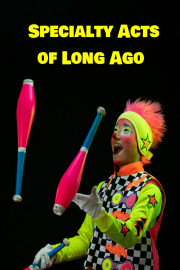Specialty Acts of Long Ago poster