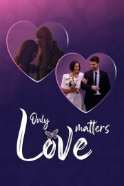 Only Love Matters