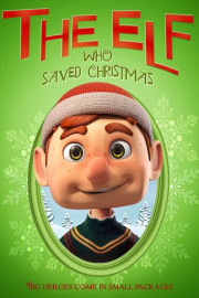 The Elf Who Saved Christmas poster