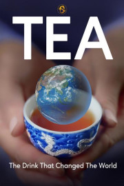 Tea: The Drink That Changed the World poster