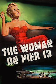 The Woman on Pier 13 poster