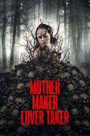 Mother Maker Lover Taker