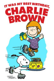 Charlie Brown: It Was My Best Birthday Ever poster