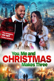 You, Me and Christmas Makes Three poster