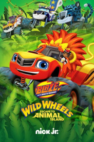 Blaze and the Monster Machines: Wild Wheels Escape to Animal Island