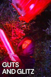 Guts and Glitz