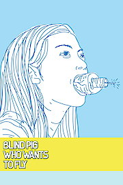 Blind Pig Who Wants To Fly poster