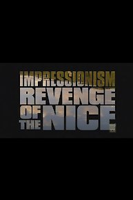 Impressionism: Revenge Of The Nice