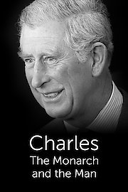 Charles, The Monarch and the Man poster