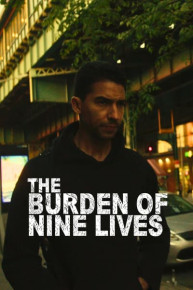 The Burden of Nine Lives