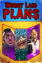 Worst Laid Plans