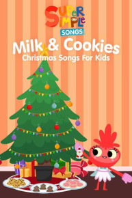 Super Simple Songs: Milk & Cookies & More Kids Christmas Songs