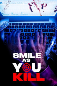 Smile as You Kill