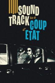 Soundtrack to a Coup d'Etat poster