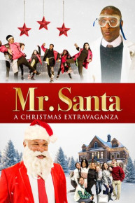 Mr. Santa: A Christmas Extravaganza