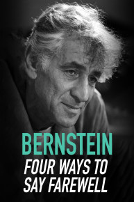 Leonard Bernstein: Four Ways To Say Farewell