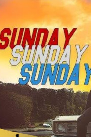 Sunday Sunday Sunday