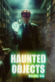 Haunted Objects (Vol. 1)