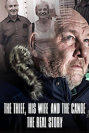 The Thief, His Wife and the Canoe: The Real Story poster