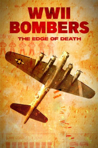 WWII Bombers: The Edge of Death