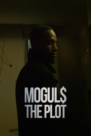 Mogul$ The Plot