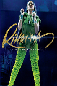 Rihanna: Live at Made in America