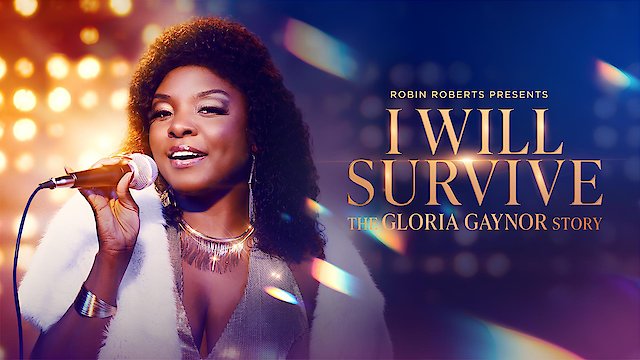 Watch Robin Roberts Presents: I Will Survive: The Gloria Gaynor Story Online