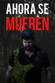 Ahora Se Mueren
