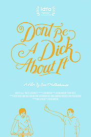 Don't Be a Dick About It poster