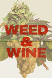 Weed & Wine poster